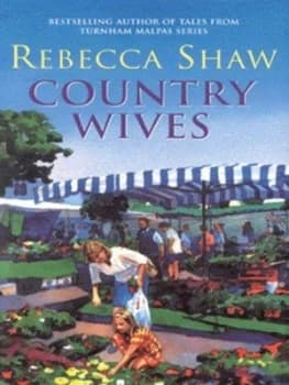 Country Wives by Rebecca Shaw Hardback