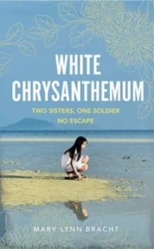 White Chrysanthemum by Mary Lynn Bracht Hardback