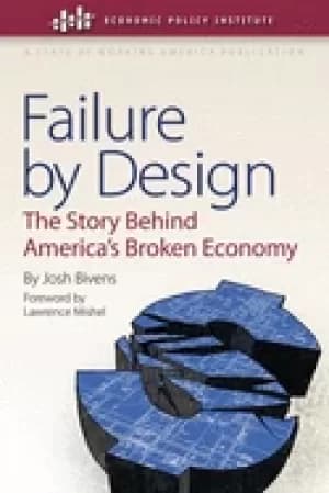 failure by design the story behind americas broken economy