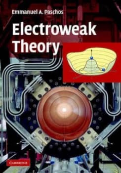 Electroweak Theory by E. A. Paschos Hardback