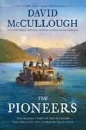 pioneers the heroic story of the settlers who brought the american ideal we