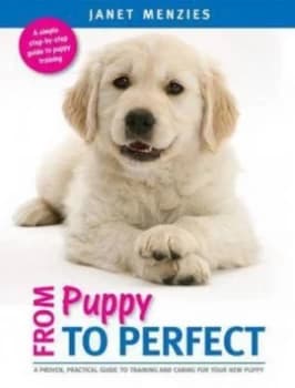 From Puppy to Perfect by Janet Menzies Book