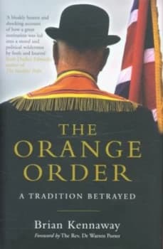 The Orange Order by Brian Kennaway Hardback