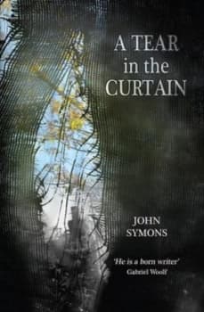 A Tear in the Curtain by John Symons Hardback