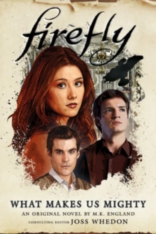 Firefly - What Makes Us Mighty Hardback