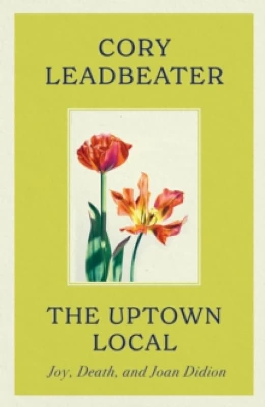 The Uptown Local. Hardback. By Cory Leadbeater Books