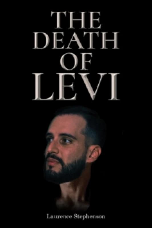 The Death of Levi. Paperback. By Laurence Stephenson Books