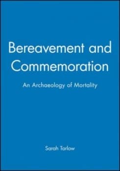 Bereavement and Commemoration by Sarah Tarlow Hardback