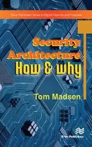 Security Architecture - How & Why