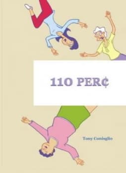 110 Perc ent by Tony Consiglio Paperback