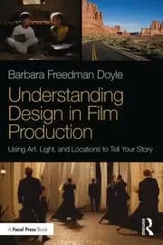 Understanding Design in Film Production Using Art Light & Locations to Tell Your Story