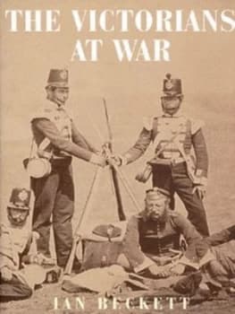The Victorians at War Hardback