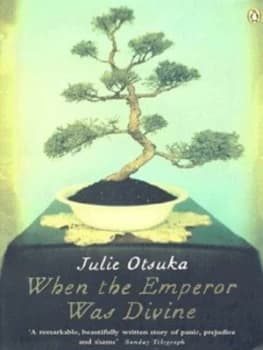 When the Emperor Was Divine by Julie Otsuka Paperback