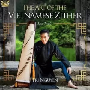The Art of the Vietnamese Zither by Tri Nguyen CD Album