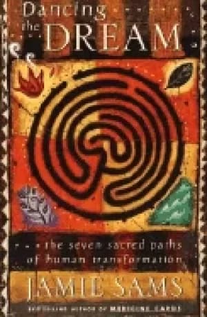 dancing the dream the seven sacred paths of human transformation