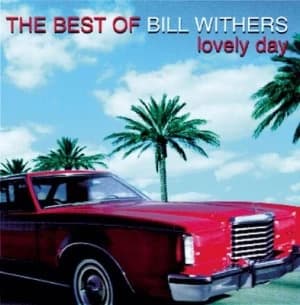 The Best of Bill Withers Lovely Day by Bill Withers CD Album