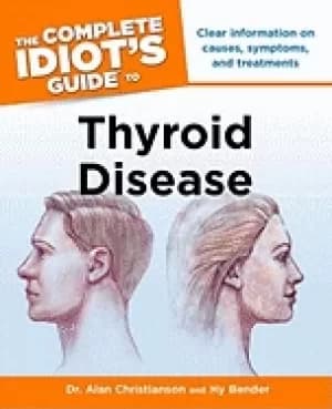complete idiots guide to thyroid disease
