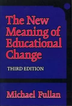 The New Meaning of Educational Change by Michael Fullan Book