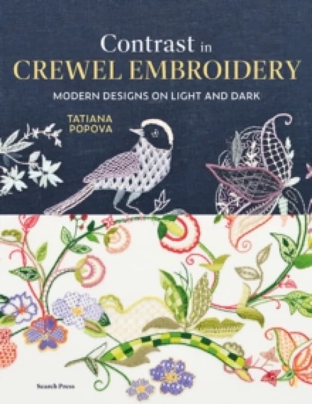 Contrast in Crewel Embroidery : Modern Designs on Light and Dark Hardback