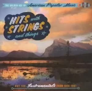 Various Artists - Hits With Strings & Things: The Golden Age of American Popular Music CD Album - Used