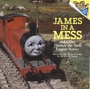 James in a mess and other Thomas the tank engine stories by Rev. W. Awdry