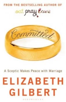 Committed by Elizabeth Gilbert Paperback