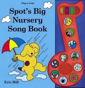 Spots Big Nursery Song Book by Eric Hill Book