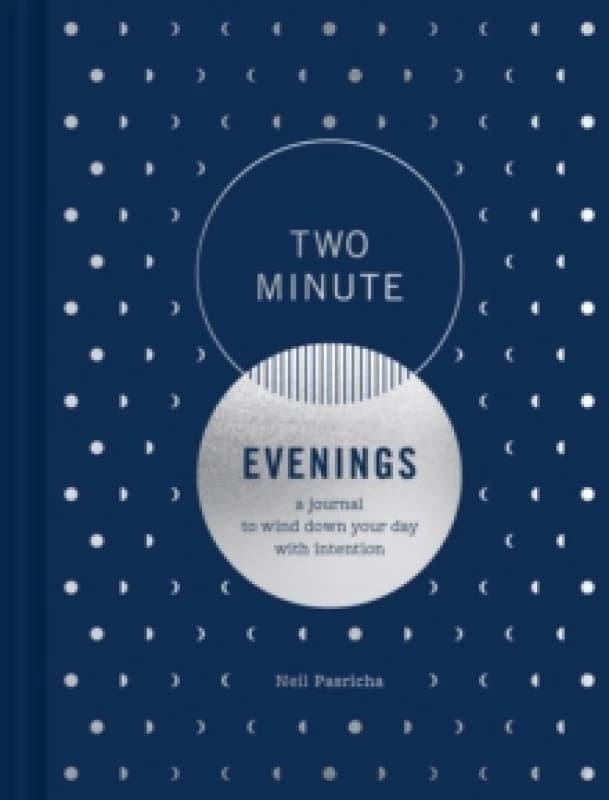 Two Minute Evenings : A Journal to Wind Down Your Day with Intention Diary or journal