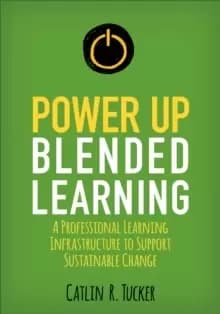 Power Up Blended Learning : A Professional Learning Infrastructure to Support Sustainable Change