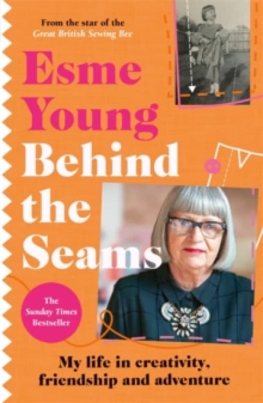 Behind the Seams : The perfect gift for fans of The Great British Sewing Bee Paperback / softback
