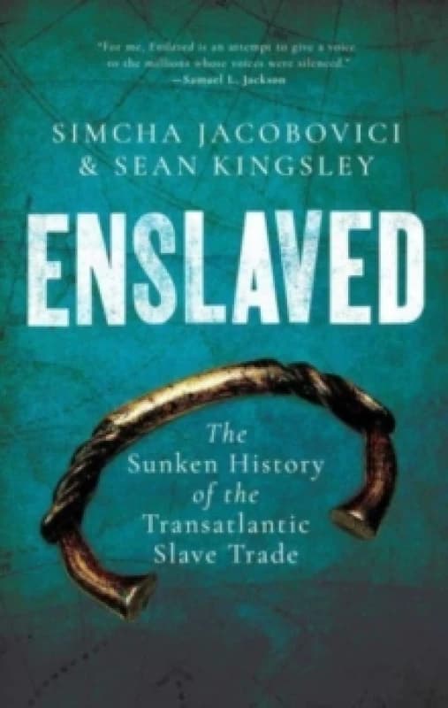 Enslaved : The Sunken History of the Transatlantic Slave Trade Paperback / softback