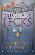 prophecy of death a knights templar mystery