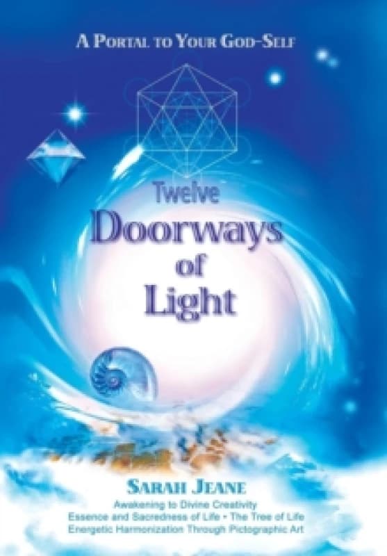 Twelve Doorways of Light : A Portal to Your God-Self Hardback