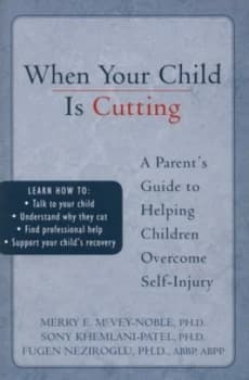 When Your Child Is Cutting by Sony Khemlani-Patel Book