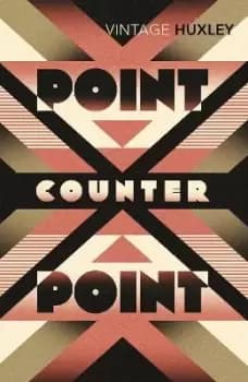 Point Counter Point by Aldous Huxley
