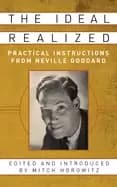 ideal realized practical instructions from neville goddard