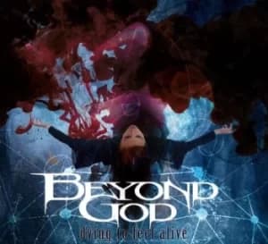 Dying to Feel Alive by Beyond God CD Album