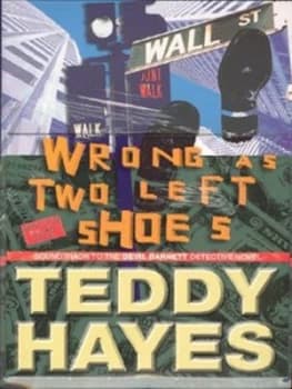Wrong As Two Left Shoes by Teddy Hayes Book