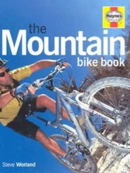 The Mountain Bike Book by Steve Worland Hardback