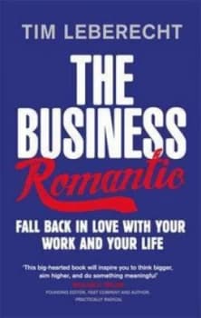The Business Romantic by Tim Leberecht Paperback