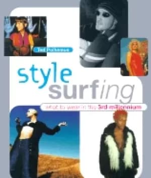 style surfing what to wear in the 3rd millennium