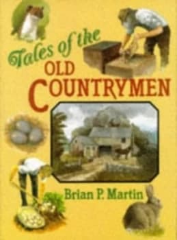 Tales of the Old Countrymen by Brian P Martin Book