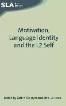Motivation language identity and the L2 self by Zoltn Drnyei