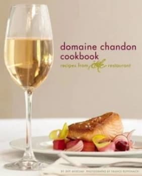 The Domaine Chandon Cookbook by Jeff Morgan Book