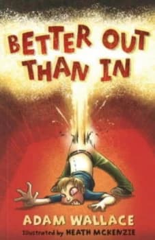Better Out Than in by Adam Wallace Paperback