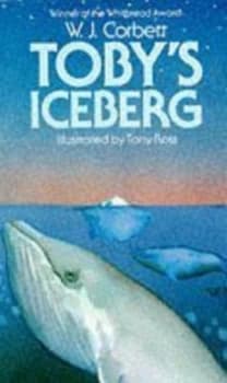 Tobys Iceberg by W. J Corbett and Tony Ross Paperback