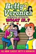 betty and veronica what if