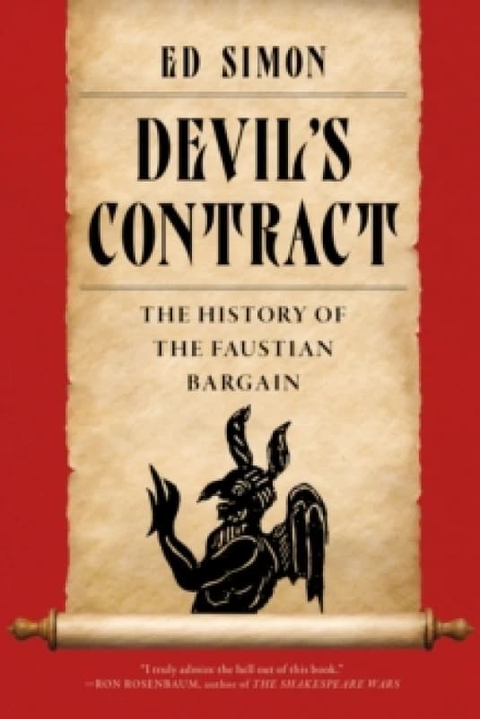 Devil's Contract : A History of the Faustian Bargain Paperback / softback