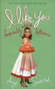 I like You by Amy Sedaris Hardback