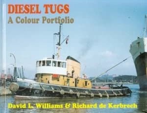 Diesel Tugs by David L Williams and Richard P De Kerbrech Hardback
